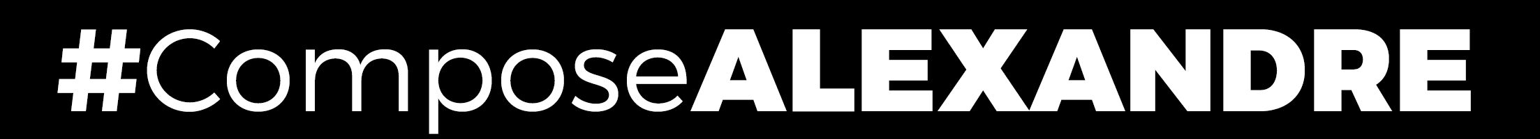 #ComposeALEXANDRE